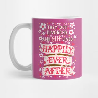 Funny Happy Divorce Quote Mug